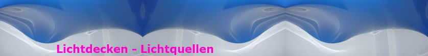 Lichtdecken - Lichtquellen