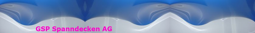
 GSP Spanndecken AG